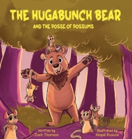 The Hugabunch Bear and the Posse of Possums B0BL3WN8YW Book Cover
