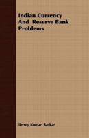 Indian Currency And Reserve Bank Problems 1378997271 Book Cover