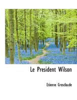 Le Président Wilson 1113792027 Book Cover