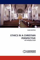 ETHICS IN A CHRISTIAN PERSPECTIVE: AN INTRODUCTION 3844305173 Book Cover