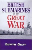 A Damned Un-English Weapon: The Story of British Submarine Warfare, 1914-18 1473853451 Book Cover