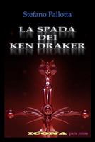 La Spada dei Ken Draker: ICONA - parte prima 1514604906 Book Cover