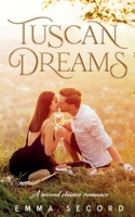 Tuscan Dreams: A Second Chance Romance B0CC225DCK Book Cover