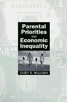 Parental Priorities and Economic Inequality 0226548406 Book Cover