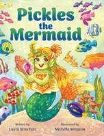 Pickles the Mermaid 1779441029 Book Cover
