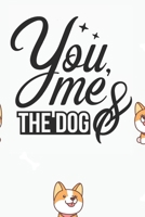 You, Me & The Dog Notebook: Black Design and Sweet Corgi Cover - Blank You, Me & The Dog Notebook / Journal Gift ( 6 x 9 - 110 blank pages ) 167106139X Book Cover