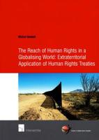 The Reach of Human Rights in a Globalising World: Extraterritorial Application of Human Rights Treaties 9050958176 Book Cover