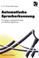 Automatische Spracherkennung: Grundlagen, statistische Modelle und effiziente Algorithmen (Kunstliche Intelligenz) 3528054921 Book Cover