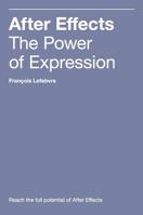 After Effects: The Power of Expression 0578404486 Book Cover