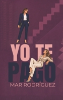 Yo te pago (Spanish Edition) B0HDVW244X Book Cover