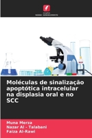 Moléculas de sinalização apoptótica intracelular na displasia oral e no SCC 6205635542 Book Cover