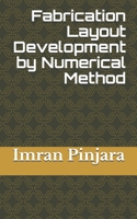 Fabrication Layout Development by Numerical Method 1520260164 Book Cover