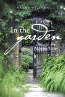 In the Garden: Through the Narrow Gate 147599642X Book Cover