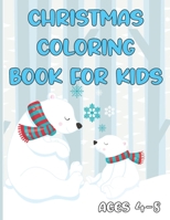 Christmas Coloring Book for Kids Ages 4-8: 30 Fun, Simple Yet Adorable Designs for Children, Girls and Boys B08MSGQNGH Book Cover