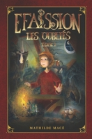 Efaïssion: Les Oubliés, Tome 1 B0B14R7Q9G Book Cover