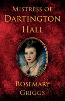 Mistress of Dartington Hall (Daughters of Devon) 1836283792 Book Cover