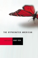 The Hyphenated American: Four Plays: Red, Scissors, A Beautiful Country, and Wonderland 0802139124 Book Cover