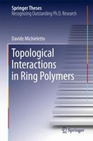 Topological Interactions in Ring Polymers 3319410415 Book Cover