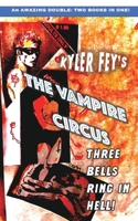 The Vampire Circus / Faster, Daniel! Kill! Kill! 0983170975 Book Cover