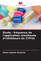 Étude: fréquence de l'application simultanée d'inhibiteurs du CYP3A (French Edition) 6208564980 Book Cover