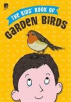 The Kids' Book of Garden Birds 0957533705 Book Cover