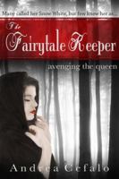 The Fairytale Keeper: Avenging the Queen 0985167815 Book Cover