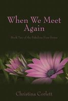 When We Meet Again (Fabulous Four, #2) 1448646804 Book Cover