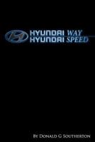 Hyundai Way: Hyundai Speed 1495968723 Book Cover