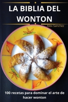 La Biblia del Wonton (Spanish Edition) 1836878060 Book Cover