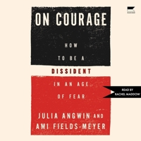 On Courage: How to Be a Dissident in an Age of Fear B0GYG312LV Book Cover