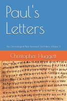 Paul's Letters: The Chronological New Testament 3rd Edition Volume 2 B0FXSJZGQS Book Cover