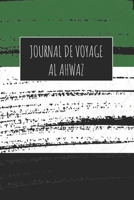 Journal de Voyage Al Ahwaz: 6x9 Carnet de voyage I Journal de voyage avec instructions, Checklists et Bucketlists, cadeau parfait pour votre s�jour � Al Ahwaz et pour chaque voyageur. 167097801X Book Cover