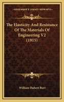 The Elasticity And Resistance Of The Materials Of Engineering V2 0548836914 Book Cover