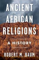 Ancient African Religions: A History B0GLHZ1VRJ Book Cover