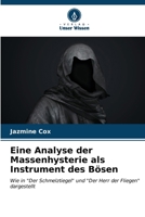Eine Analyse der Massenhysterie als Instrument des Bösen (German Edition) 6206961273 Book Cover