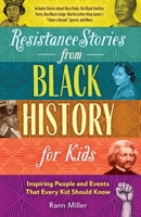 Resistance Stories from Black History for Kids: Inspiring People and Events That Every Kid Should Know 1646044452 Book Cover