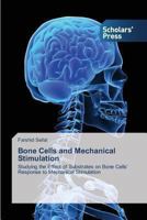 Bone Cells and Mechanical Stimulation 3639702018 Book Cover