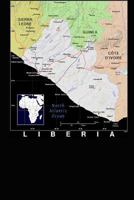 Modern Day Color Map of Liberia in Africa Journal: Take Notes, Write Down Memories in this 150 Page Lined Journal 1979563918 Book Cover