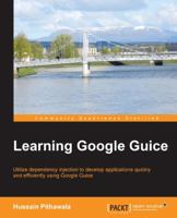 Learning Google Guice 1783281898 Book Cover