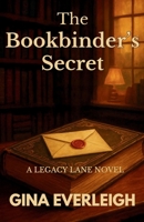 The Bookbinder's Secret: A Bookshop Novella About Secrets, Stories, and Starting Over (The Legacy Lane Series) B0FD9SHY89 Book Cover