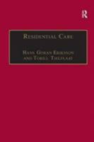 Residential Care: Horizons for the New Century (Welfare and Society) 0754640981 Book Cover