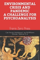 ENVIRONMENTAL CRISIS AND PANDEMIC. A CHALLENGE FOR PSYCHOANALYSIS: Frenis Zero Press 8897479375 Book Cover