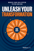 Unleash Your Transformation: Using the Power of the Flywheel to Transform Your Business 1642256188 Book Cover