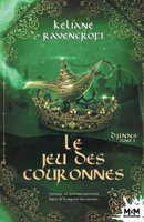 Le Jeu des Couronnes: Djinns, T3 (French Edition) B0B6NK9DJY Book Cover