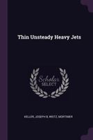 Thin Unsteady Heavy Jets 1342227077 Book Cover