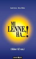 Mi lenne, ha. . .!: (Akkor AZ van.) 3990486365 Book Cover