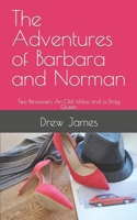 The Adventures of Barbara and Norman: Two Pensioners, An Old Volvo and a Drag Queen B0BW3FZQY2 Book Cover