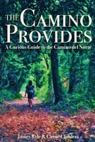 The Camino Provides: A Curious Guide to the Camino del Norte 8409235161 Book Cover