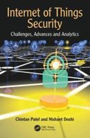 Internet of Things Security: Challenges, Advances, and Analytics 1138318639 Book Cover
