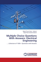 Multiple Choice Questions With Answers: Electrical Engineering: …..Collection of 1500+ Questions with Answers 6202668474 Book Cover
